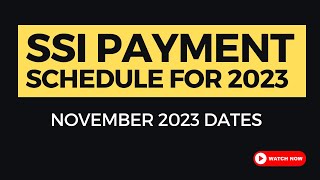 SSI PAYMENT SCHEDULE 2023  November 2023 SSI Benefits Schedule [upl. by Kassi]