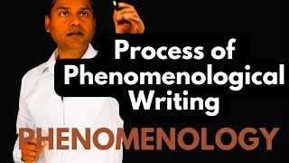 Process of Writing in Phenomenology [upl. by Aloivaf]