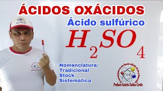 H2S04 ÁCIDO SULFÚRICO Ácidos oxacidos Nomenclatura [upl. by Eniamrehc]