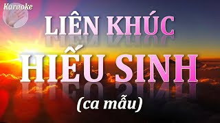 Karaoke  LIÊN KHÚC HIẾU SINH  ca mẫu 🌻 🌻 🌻 [upl. by Meriel]