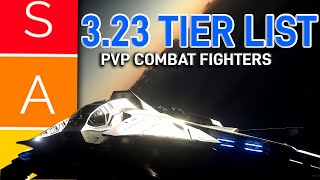 STAR CITIZEN COMBAT FIGHTER TIER LIST 323 [upl. by Lingwood20]