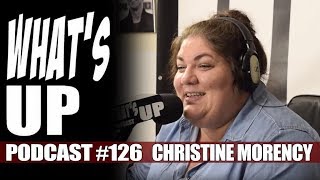 Whats Up Podcast 126 Christine Morency [upl. by Aurita]