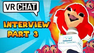 Interviewing Ugandan Knuckles Tribe PART 3  VRChat [upl. by Osanna]