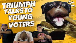 Triumph the Insult Comic Dog Talks to Young Voters REACTION [upl. by Meihar]