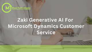 Zaki Generative AI For Dynamics 365 [upl. by Inor]