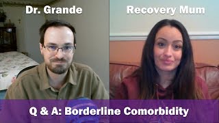 Borderline Personality Disorder amp Comorbidity  RecoveryMum amp Dr Grande [upl. by Anderer]