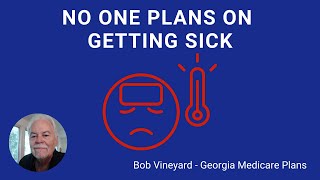 No One PLANS on Getting Sick  Georgia Medicare Supplement Plans [upl. by Idok]