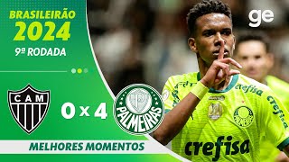 ATLÉTICOMG 0 X 4 PALMEIRAS  MELHORES MOMENTOS  9ª RODADA BRASILEIRÃO 2024  geglobo [upl. by Madelaine]