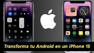 Como Transforma tu Android en un iPhone 15  Transforme mi samsung en un iPhone 15 pro [upl. by Cohe]