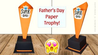 Super Dad Trophy  Award making with Paper  Fathers Day Craft Ideas  Fathers Day Gift [upl. by Nyletac484]