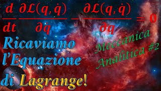 LEquazione di Lagrange Ricavata Analiticamente  Meccanica Analitica 2 [upl. by Nahtaneoj]