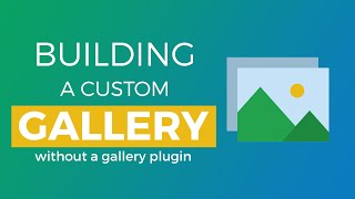 How to Create a Custom Gallery without a Gallery Plugin [upl. by Melvina778]