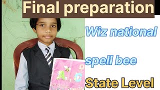 Final Preparation  Wiz national spell bee  State Level [upl. by Bain953]