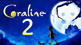 Coraline 2  Everything We Know So Far [upl. by Sebastian583]