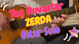 Kıraç Taş Duvarlar ‘ Zerda’ Gitar Solo [upl. by Huberto]