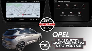 OPEL GRANDLAND YAZLILIM GÜNCELLEME 2 bölüm  flas diskten arabadaki cihaza nasıl yüklenir [upl. by Schwarz]