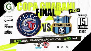 GRANDE FINAL COPA GUARANI 35  CTJ X TRADIÇÃO [upl. by Nemracledairam]