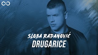 SLOBA RADANOVIC  DRUGARICE OFFICIAL VIDEO 4K [upl. by Aidnyl]