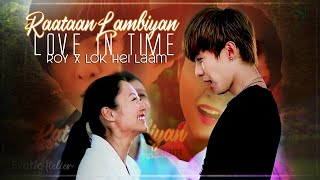 Roy x Lok Hei Laam 🌼 Love In Time 🌺 Raataan Lambiyan 🌼 Korean Mix Hindi Songs 2022 🌺Chinese Mix 2022 [upl. by Enelez]