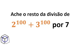 Aula 13 Ache o resto da divisão de 2100  3100 por 7 Congruência Modular [upl. by Brucie318]