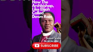 Archbishop Idahosa Called Down Rain [upl. by Quirk]