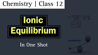 Ionic Equilibrium  NEB 12  One Shot  Nepali ScienceGuru [upl. by Niarfe]