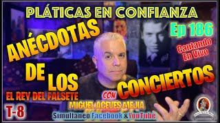 Las Anécdotas  Los Conciertos  Miguel Aceves Mejía  Pláticas En Confianza  Ep 186 [upl. by Dlareg269]