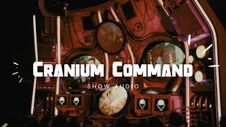 Cranium Command  Show Audio [upl. by Laith716]