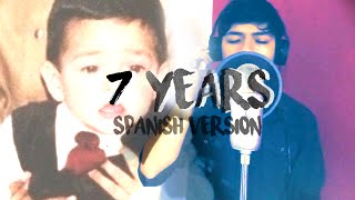 7 Years spanish version  Originally by Lukas Graham [upl. by Karita]