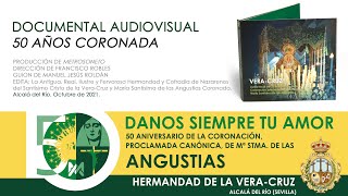 DOCUMENTAL DE LOS 50 AÑOS DE LA CORONACIÓN DE LA VIRGEN DE LAS ANGUSTIAS VERACRUZ ALCALÁ DEL RÍO [upl. by Ahsirt504]