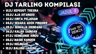 DJ Tarling kompilasi quotTARLING JADULquot Cocok Buat Santai [upl. by Ezzo784]