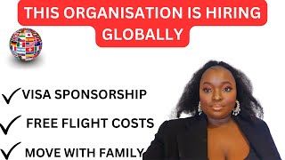 THIS ORGANISATION IS HIRING GLOBALYFREE VISAFREE FLIGHT COSTS [upl. by Loree235]