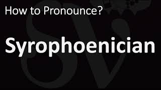 How to Pronounce Syrophoenician CORRECTLY [upl. by Deonne385]