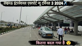 International Airport New Terminal 3 Lucknow Kitna Badal Gaya Hai 2024😯lucknowairportairport [upl. by Glaab]