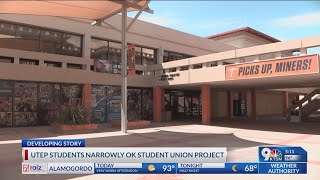 UTEP upgrades student union students to pay more fees [upl. by Fahy522]