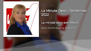 La Minute Deco  Tendances 2022 [upl. by Ttereve]