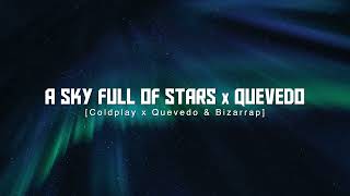 A Sky Full Of Stars X Quevedo Coldplay Quevedo amp Bizarrap Replica Mashup  TIKTOK [upl. by Euqinmod]