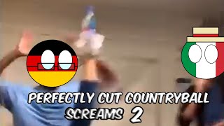 REUPLOAD Perfectly Cut Countryballhuman Screams 2 [upl. by Becket268]