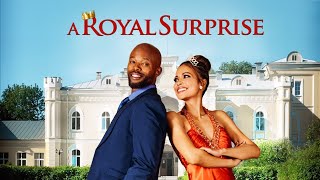 A Royal Surprise 2022  Full Movie  Jennifer Freeman  Makgotso M  Abena Ayivor [upl. by Mead]