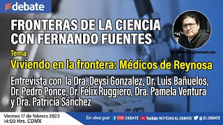 Fronteras de la Ciencia Viviendo en la frontera Médicos de Reynosa [upl. by Idelson568]