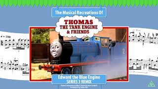 Edward the Blue Engines Theme Series 3 Remix [upl. by Dnilasor570]