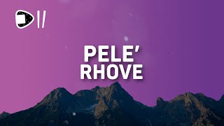 Rhove  Pelé TestoLyrics La rovescio alla Pelè Tra i palà [upl. by Ahsap]