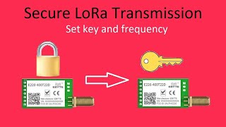 26 Set key and frequency to Ebyte LoRa Secure Transmission [upl. by Adnilym]