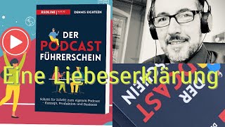 Podastführerschein Podcasten lohnt sich Eine Liebeserklärung [upl. by Lebazi]