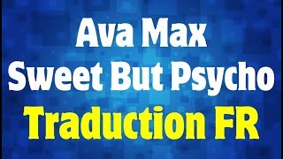 Ava Max  Sweet But Psycho Traduction FR [upl. by Nehtiek]