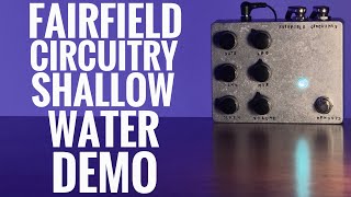 Fairfield Circuitry Shallow Water Demo [upl. by Synned226]