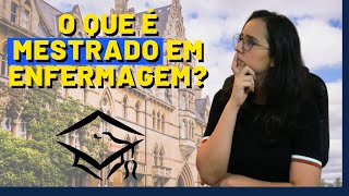 O QUE É O MESTRADO EM ENFERMAGEM [upl. by Annitsirhc383]