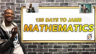 120 Days To Jamb Mathematics  Episode 1 Intro [upl. by Annadiana]