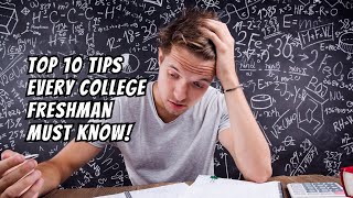 Top 10 Things Every College Freshman Should Know [upl. by Champagne]