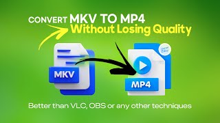 How to CONVERT MKV to MP4 Without Losing Quality Better than VLC or OBS [upl. by Messab]